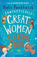 Fantastically Great Women Scientists and Their Stories 1526615339 Book Cover