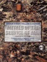 Metals in the Service of Man (Penguin Science) 0140201254 Book Cover