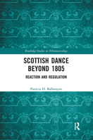 Scottish Dance Beyond 1805: Reaction and Regulation 1032239263 Book Cover