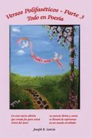 Versos Polifaseticos - Parte 3: Todo En Poesia 0985754230 Book Cover