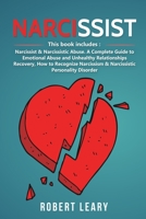 Narcissist: 2 Books in 1: Narcissist & Narcissistic Abuse, a Complete Guide to Emotional Abuse and Unhealthy Relationships Recovery, How to Recognize Narcissism & Narcissistic Personality Disorder 1671426290 Book Cover