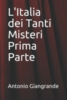 L'Italia dei Tanti Misteri Prima Parte 1709098821 Book Cover