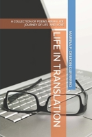 Life in Translation: A collection of poems about the journey in life 1728681251 Book Cover