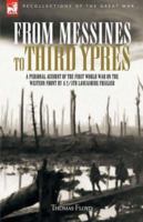 From Messines to Third Ypres: A Personal Account of the First World War by a 2/5th Lancashire Fusilier 1846771404 Book Cover