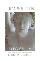 Propertius: Elegies I-IV (American Philological Association Series of Classical Texts) 0806134682 Book Cover