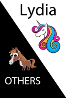 Lydia VS OTHERS ( unicorn ): Personal Name unicorn notebook - Cute Notebook for Girls With Unicorn, Thoughtful Cool Present for Lydia ( Lydia notebook): Unicorn Personalized Notebooks For Girls And Wo 1654329789 Book Cover