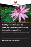 Profil phytochimique de l'extrait aqueux de feuilles de Vernonia amygdalina (French Edition) 6208532264 Book Cover