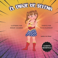 El viaje de Selena: Cuento benéfico para dar visibilidad a las enfermedades raras B0BLTM87CR Book Cover