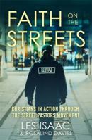 Faith on the Streets: Christians in Action Through the Street Pastors Movement 1444750097 Book Cover