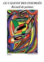 Le Calicot des Insurgés: Recueil de poèmes 384481258X Book Cover