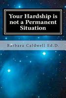 Your Hardship is not a Permanent Situation: Living and Loving through Loan Modification Hell during the Great Recession 1456362984 Book Cover