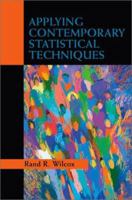 Applying Contemporary Statistical Techniques 0127515410 Book Cover