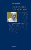 Die Fenster Der Monade: Gottfried Wilhem Leibniz' Theater Der Natur Und Kunst 3110634384 Book Cover