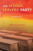 The School Leavers’ Party: A Memoir 195729678X Book Cover