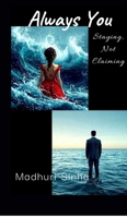 Always You: Staying, Not Claiming B0GWLF11JP Book Cover