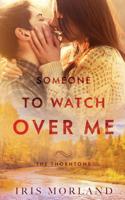 Someone to Watch Over Me: The Thorntons Book 5 1951063104 Book Cover