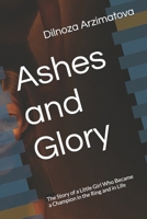 Ashes and Glory: The Story of a Little Girl Who Became a Champion in the Ring and in Life B0FFVH33VR Book Cover