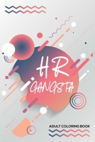 HR Gangsta Adult Coloring Book: HR Coloring Book For Adults, Stress Relieving Coloring For HR Employees, Funny HR Notebook, Work Planner, for HR Managers, Human Resources Employees 1677010428 Book Cover