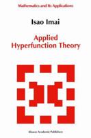Applied Hyperfunction Theory 9401051259 Book Cover