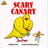 Scary Canary: Book One (Scary Canary) 0553373285 Book Cover