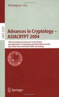 Advances in Cryptology - ASIACRYPT 2004: 10th International Conference on the Theory and Application of Cryptology and Information Security, Jeju Island, ... (Lecture Notes in Computer Science) 3540239758 Book Cover