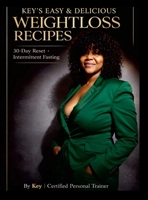 Key's Easy & Delicious Weightloss Recipes: 30-Day Reset - Intermittent Fasting - Appetite Control 1105701212 Book Cover