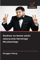 Studium na temat sztuki satyrycznej Harukiego Murakamiego (Polish Edition) 6209436323 Book Cover