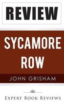 Sycamore Row: by John Grisham -- Review 1494470489 Book Cover