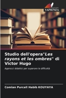 Studio dell'opera"Les rayons et les ombres" di Victor Hugo (Italian Edition) 6209643361 Book Cover