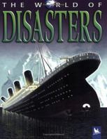 The World of Disasters (The World of) 0753458357 Book Cover