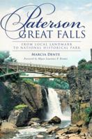 Paterson Great Falls: From Local Landmark to National Historical Park 1609497252 Book Cover