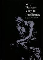 Why Humans Vary In Intelligence 0820413046 Book Cover