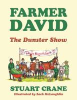 Farmer David: The Dunster Show 1478748338 Book Cover