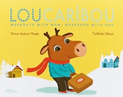 Lou Caribou: Weekdays with Mom, Weekends with Dad 3899557360 Book Cover