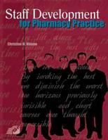 Staff Development for Pharmacy Practice 1585280003 Book Cover