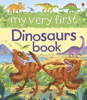 My Very First Dinosaurs Book 1409564169 Book Cover