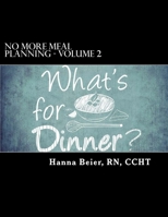 No More Meal Planning - Volume 2 : Menus 91-180 with New Fun Fresh Meals 1986104745 Book Cover