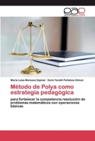 Método de Polya como estrategia pedagógica 6200398682 Book Cover