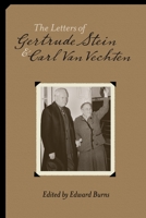 The letters of Gertrude Stein and Carl Van Vechten, 1913-1946 0231063091 Book Cover