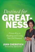 Destined for Greatness: Proven Keys to Reaching and Living Your Full Potential 9966105387 Book Cover