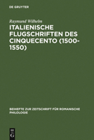 Italienische Flugschriften Des Cinquecento (1500-1550): Gattungsgeschichte Und Sprachgeschichte 3484522798 Book Cover