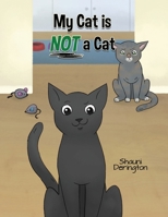 My Cat Is NOT a Cat B0BR2YSYTH Book Cover