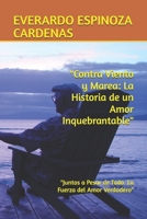 "Contra Viento y Marea: La Historia de un Amor Inquebrantable": "Juntos a Pesar de Todo: La Fuerza del Amor Verdadero" (Spanish Edition) B0F88BQQKJ Book Cover