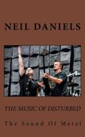 The Music Of Disturbed - The Sound Of Metal 1546329684 Book Cover
