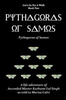 Pythagoras of Samos (Let's Go for a Walk; Book Two) 0980350638 Book Cover