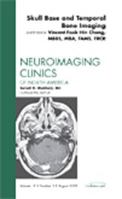 Skull Base and Temporal Bone Imaging, An Issue of Neuroimaging Clinics (Volume 19-3) 1437712436 Book Cover