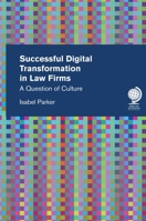 Successful Digital Transformation in Law Firms: A Question of Culture 1787423824 Book Cover