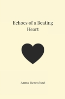 Echoes of a Beating Heart B0GTR82NSG Book Cover