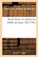 Art de friser ou ratiner les étoffes de laine 2013053436 Book Cover