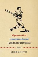 Rhymes on First Limericks on Second I Don't Know the Stanzas 0595377939 Book Cover